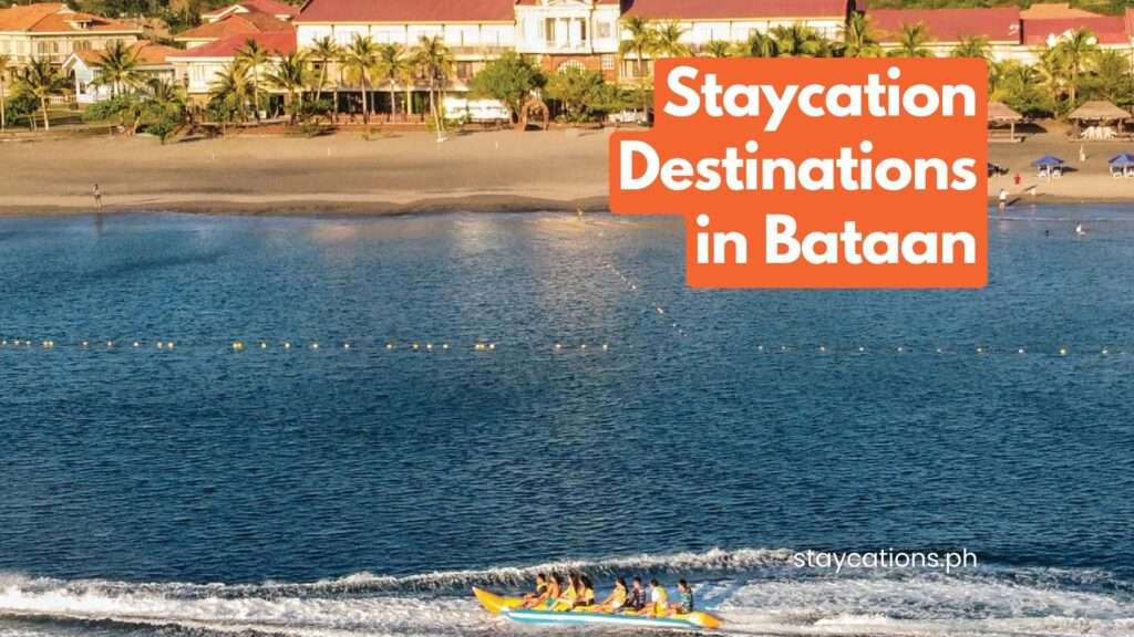 Staycation Destinations in Bataan