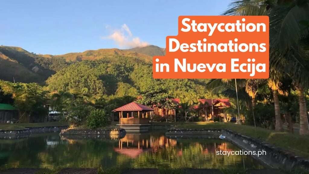 Staycations in Nueva Ecija