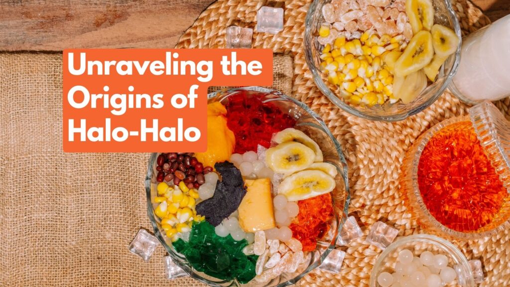 A Splash of History: Unraveling the Origins of Halo-Halo