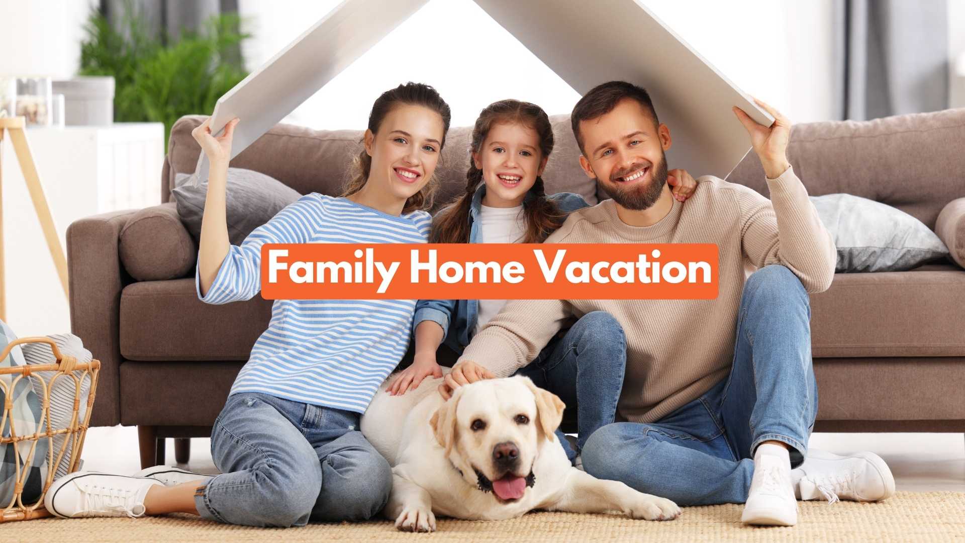 Family Home Vacation